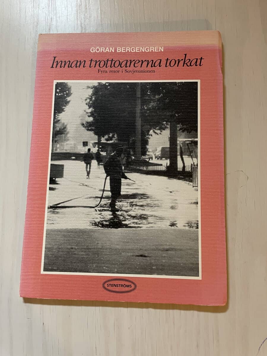 Göran Bergengren : Innan trottoarerna torkat fyra resor i Sovjetunionen