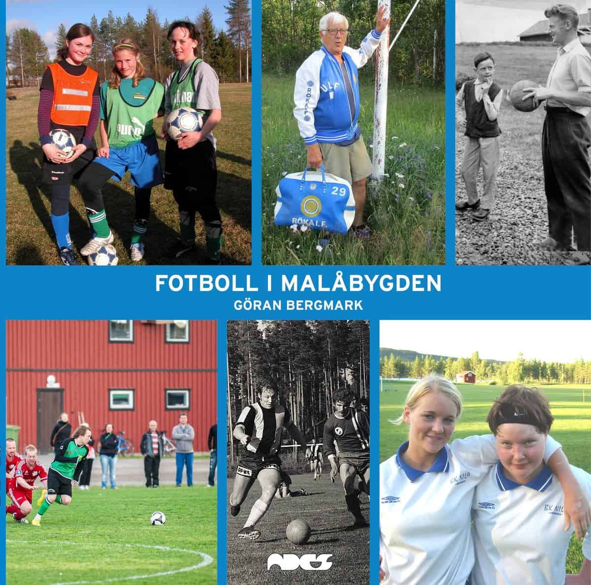 Göran Bergmark : Fotboll i Malåbygden