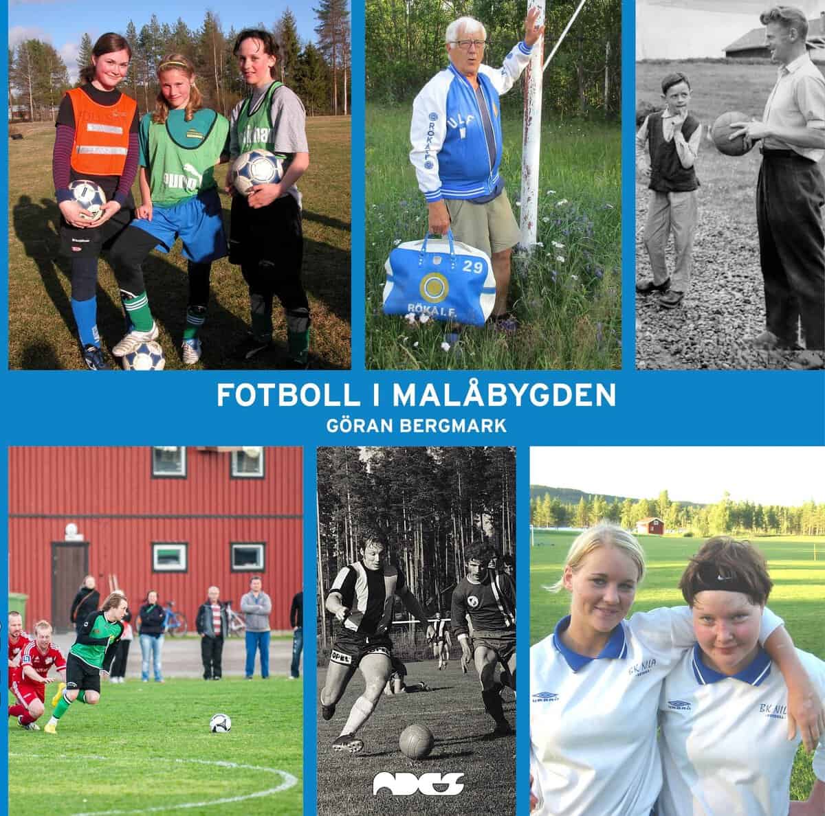 Göran Bergmark : Fotboll i Malåbygden