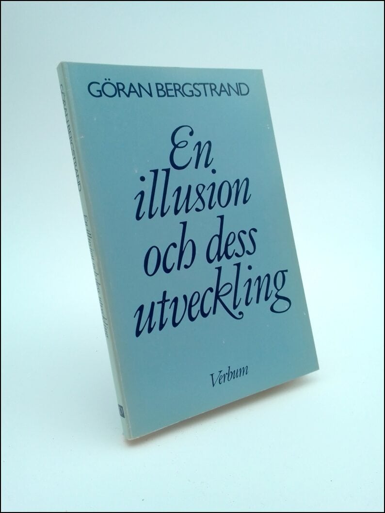 Göran Bergstrand : En illusion och dess utveckling