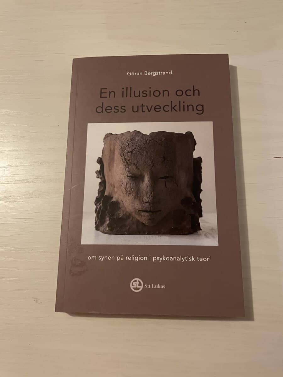 Göran Bergstrand : En illusion och dess utveckling om synen på religion i psykoanalytisk teori