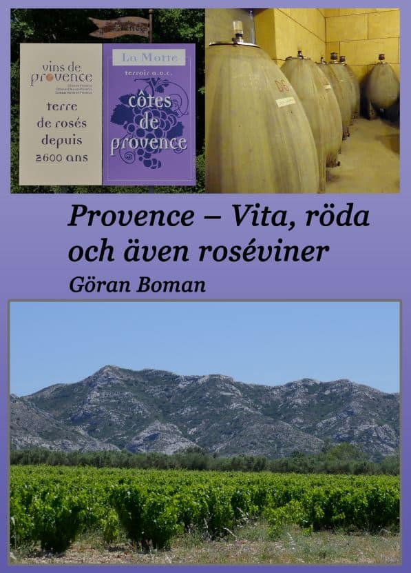 Göran Boman : Provence : vita, röda och även roséviner