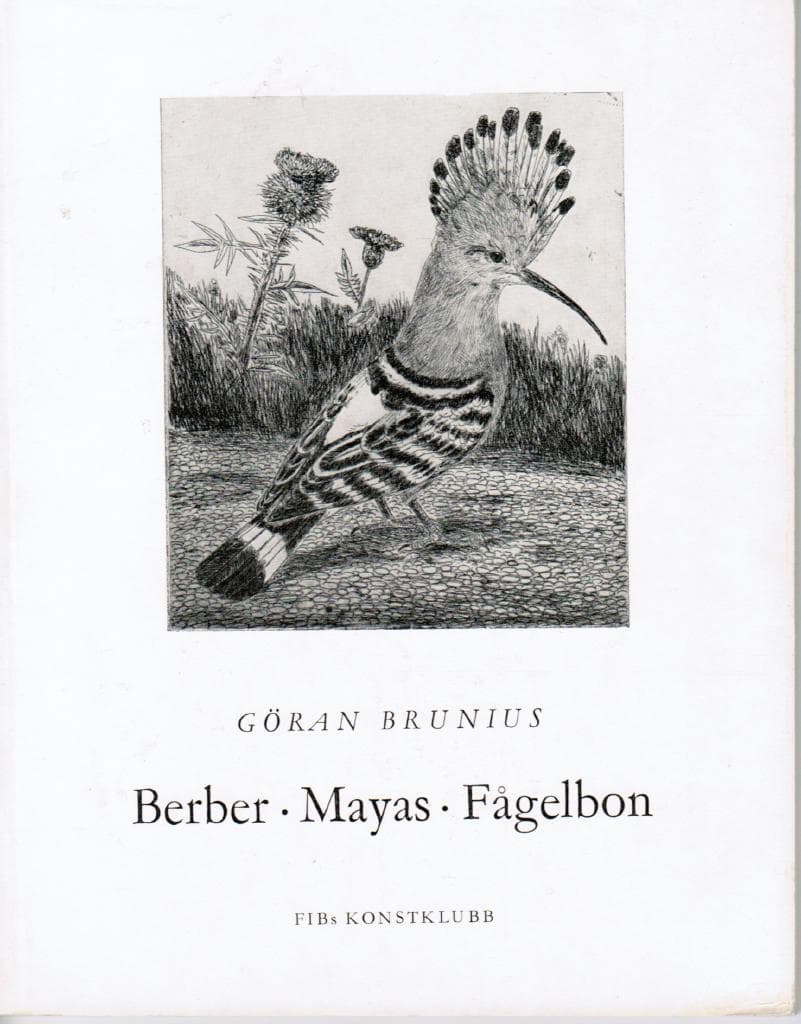 Göran Brunius : Berber Mayas Fågelbon