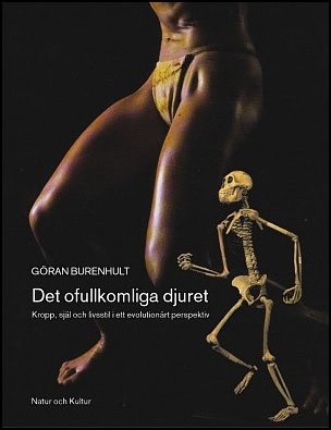 Göran Burenhult : Det ofullkomliga djuret