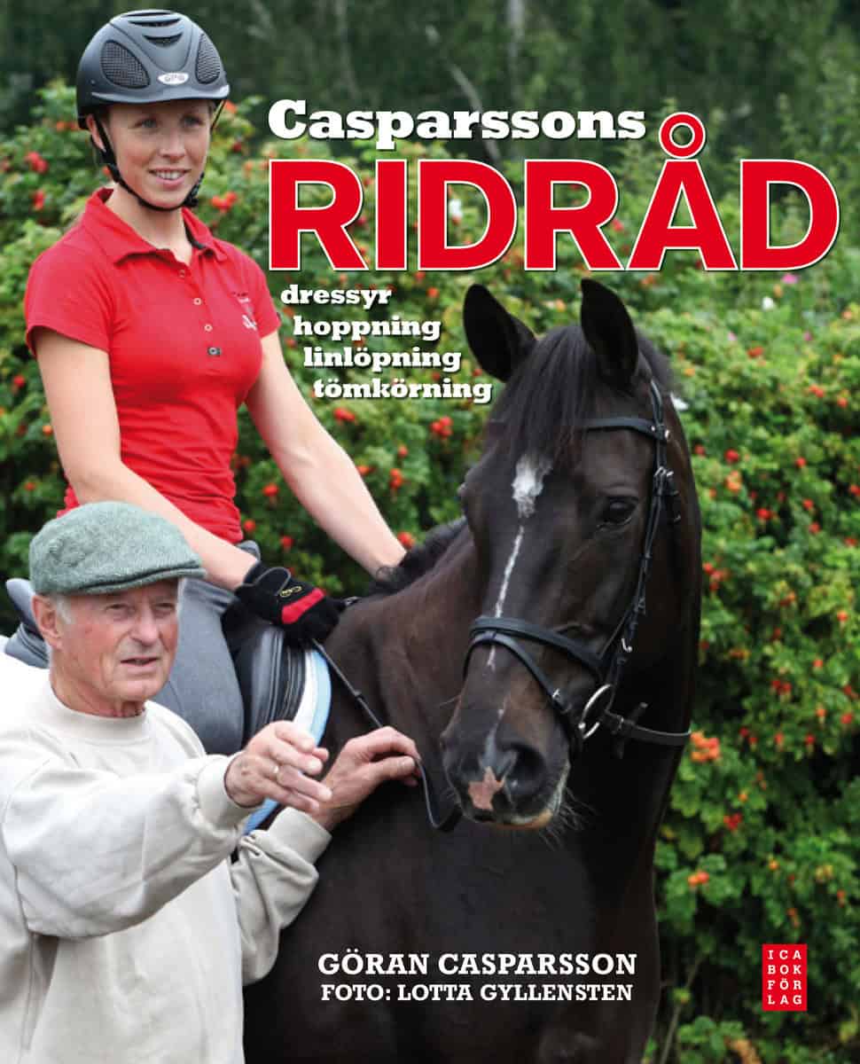 Göran Casparsson : Casparssons ridråd : dressyr, hoppning, linlöpning, tömkörning