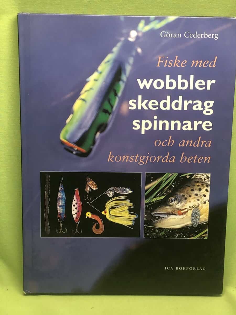 Göran Cederberg : Fiske med wobbler, skeddrag, spinnare och andra konstgjorda beten