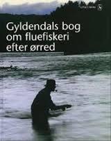 Göran Cederberg : Gyldendals bog om fluefiskeri efter ørred