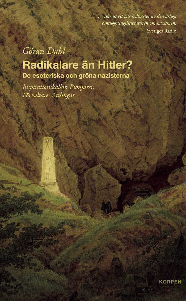 Göran Dahl : Radikalare än Hitler? : de esoteriska och gröna nazisterna