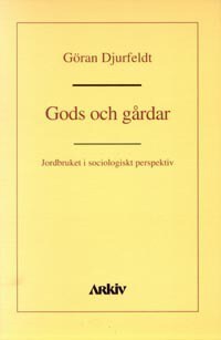 Göran Djurfeldt : Gods och gårdar