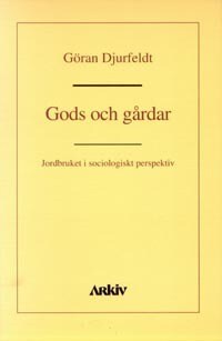 Göran Djurfeldt : Gods och gårdar