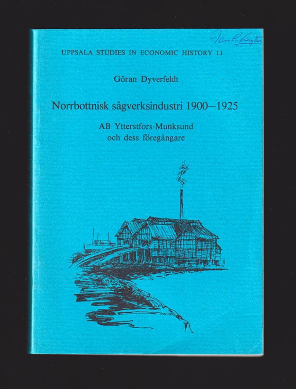 Göran Dyverfeldt : Norrbottnisk sågverksindustri 1900-1925