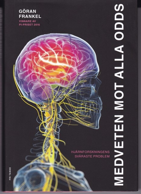 GÖRAN. FRANKEL : Medveten mot alla odds