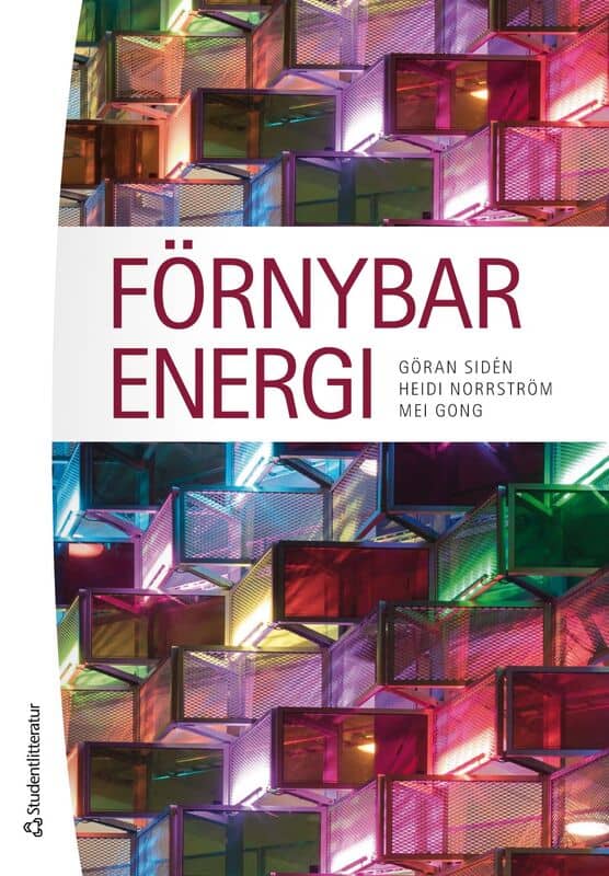 Sidén, Göran ; Gong, Mei ; Norrström, Heidi : Förnybar energi