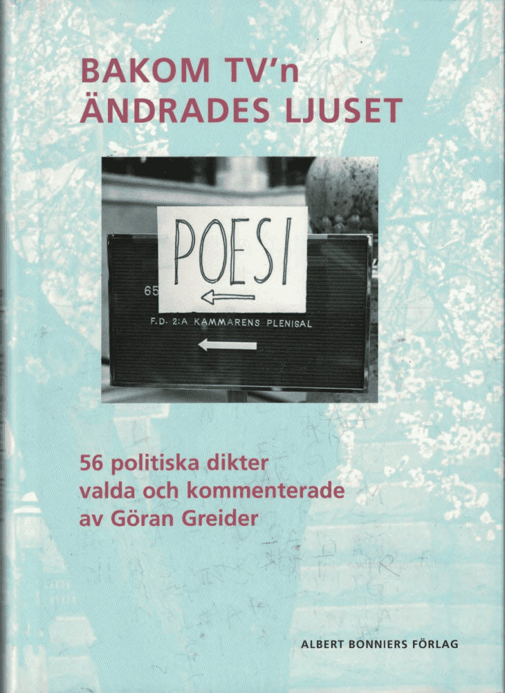 Göran Greider : Bakom TV'n ändrades ljuset