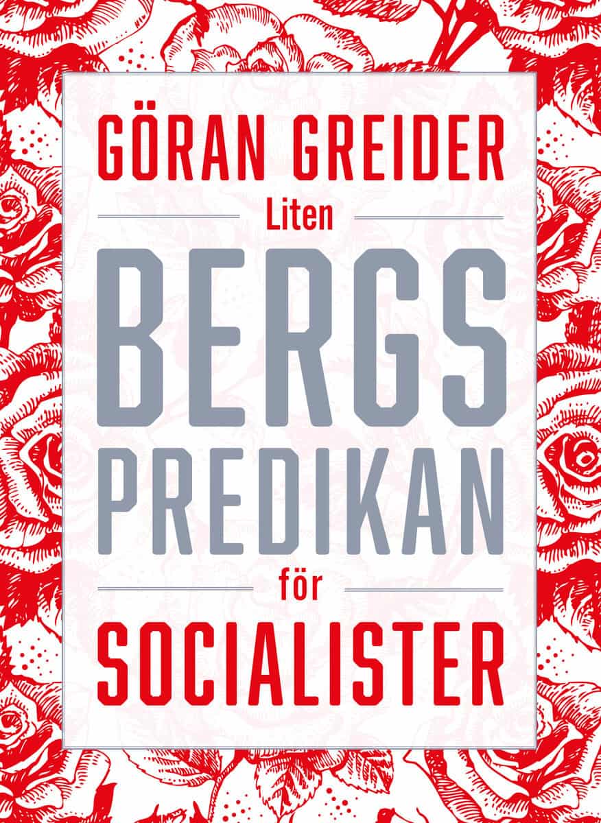 Göran Greider : Liten bergspredikan för socialister