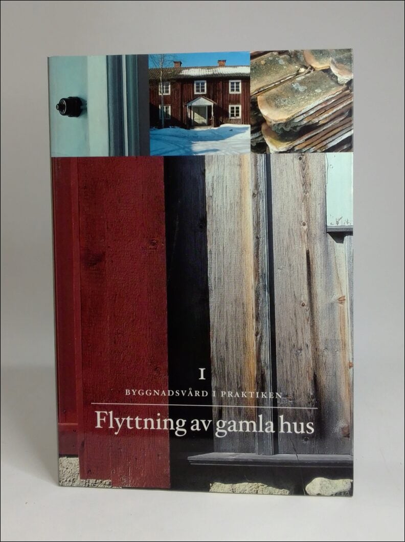 Göran Gudmundsson : Flyttning av gamla hus