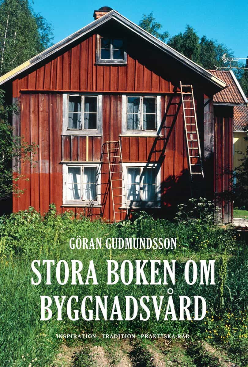Göran Gudmundsson : Stora boken om byggnadsvård