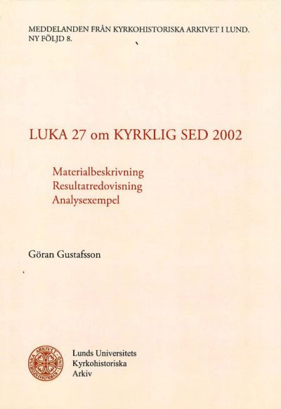 Göran Gustafsson : LUKA 27 om Kyrklig sed 2002
