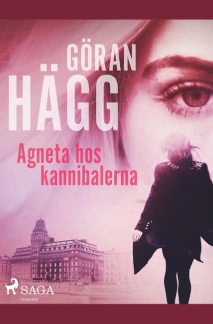 Göran Hägg : Agneta hos kannibalerna
