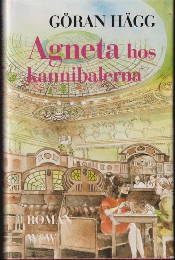 Göran Hägg : Agneta hos kannibalerna