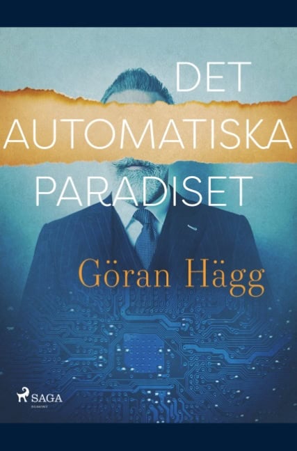 Göran Hägg : Det automatiska paradiset