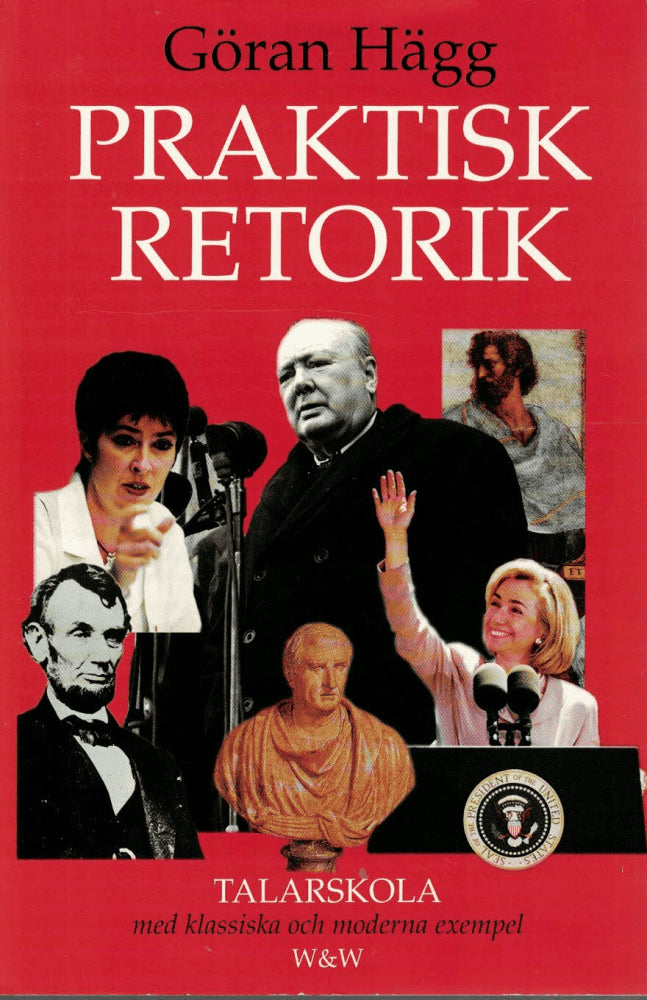 Göran Hägg : Praktisk retorik