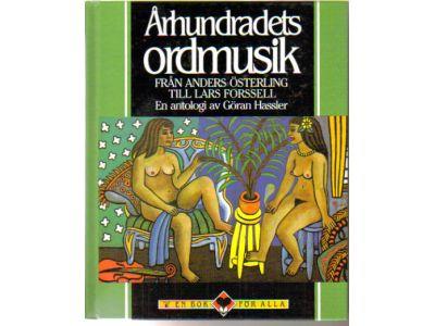 Göran Hassler : Århundradets ordmusik. Från Anders Österling till Lars Forssell