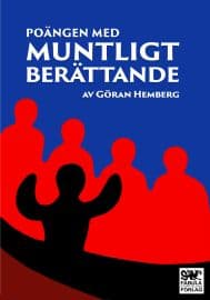 Göran Hemberg : Poängen med muntligt berättande