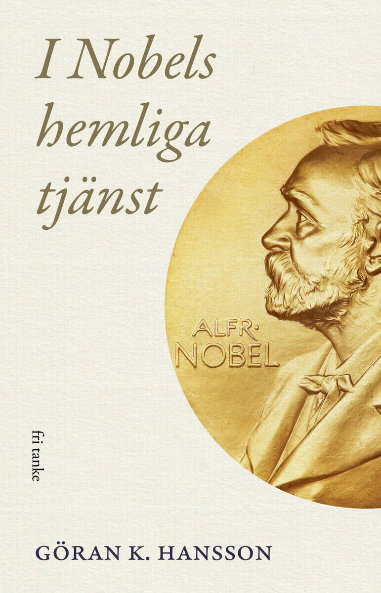 Göran K. Hansson : I Nobels hemliga tjänst