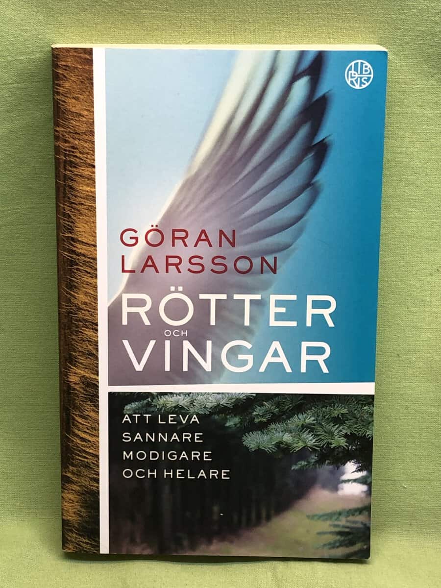Göran Larsson : Rötter och vingar
