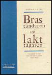 Göran Leth : Braständaren och iakttagaren