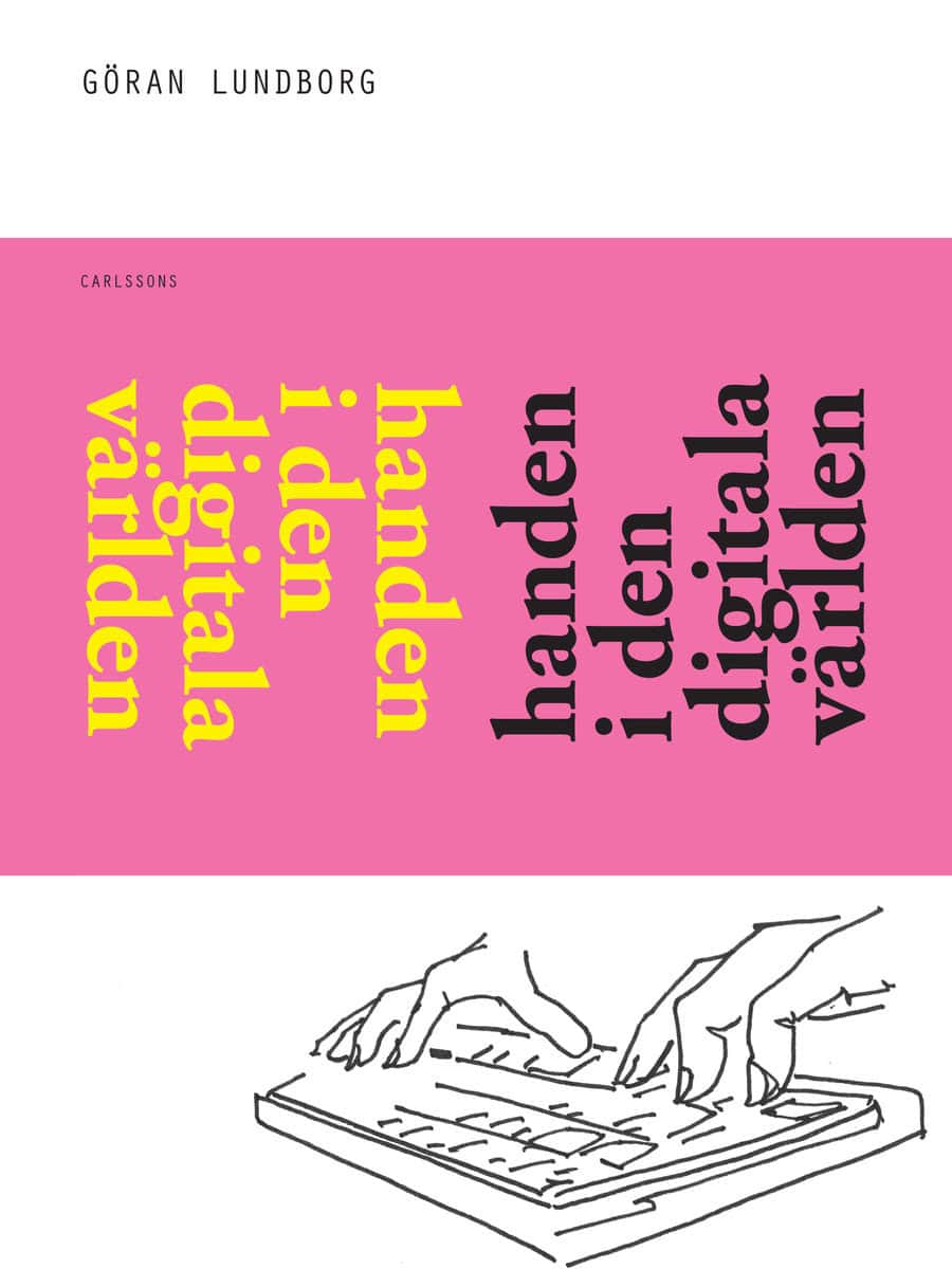 Göran Lundborg : Handen i den digitala världen