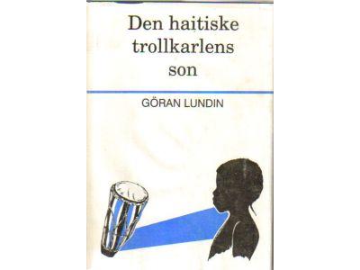 Göran Lundin : Den haitiske trollkarlens son