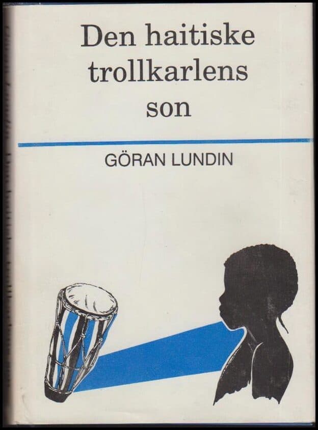 Göran Lundin : Den haitiske trollkarlens son