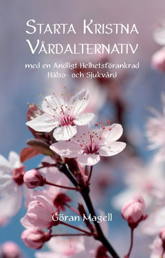 Göran Magell : Starta kristna vårdalternativ