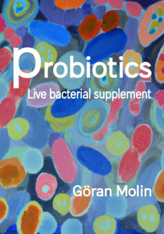 Göran Molin : Probiotics : live bacterial supplement