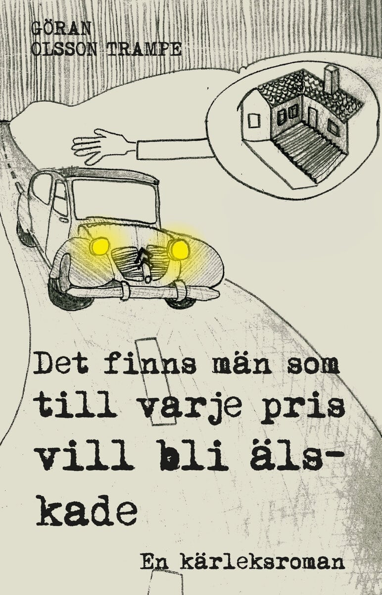 Göran Olsson Trampe : Det finns män som till varje pris vill bli älskade