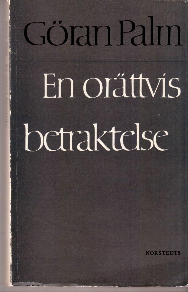 Göran Palm : En orättvis betraktelse