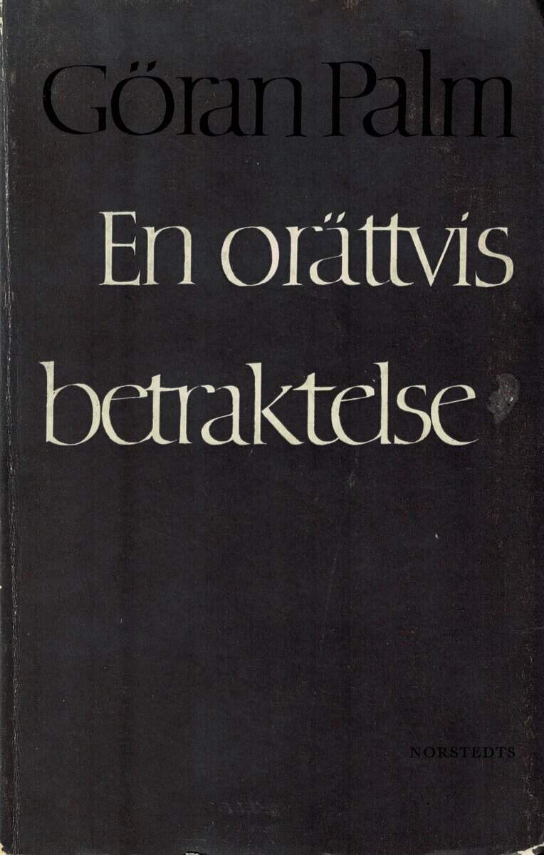 Göran Palm : En orättvis betraktelse. Om fattiga och rika i världens land