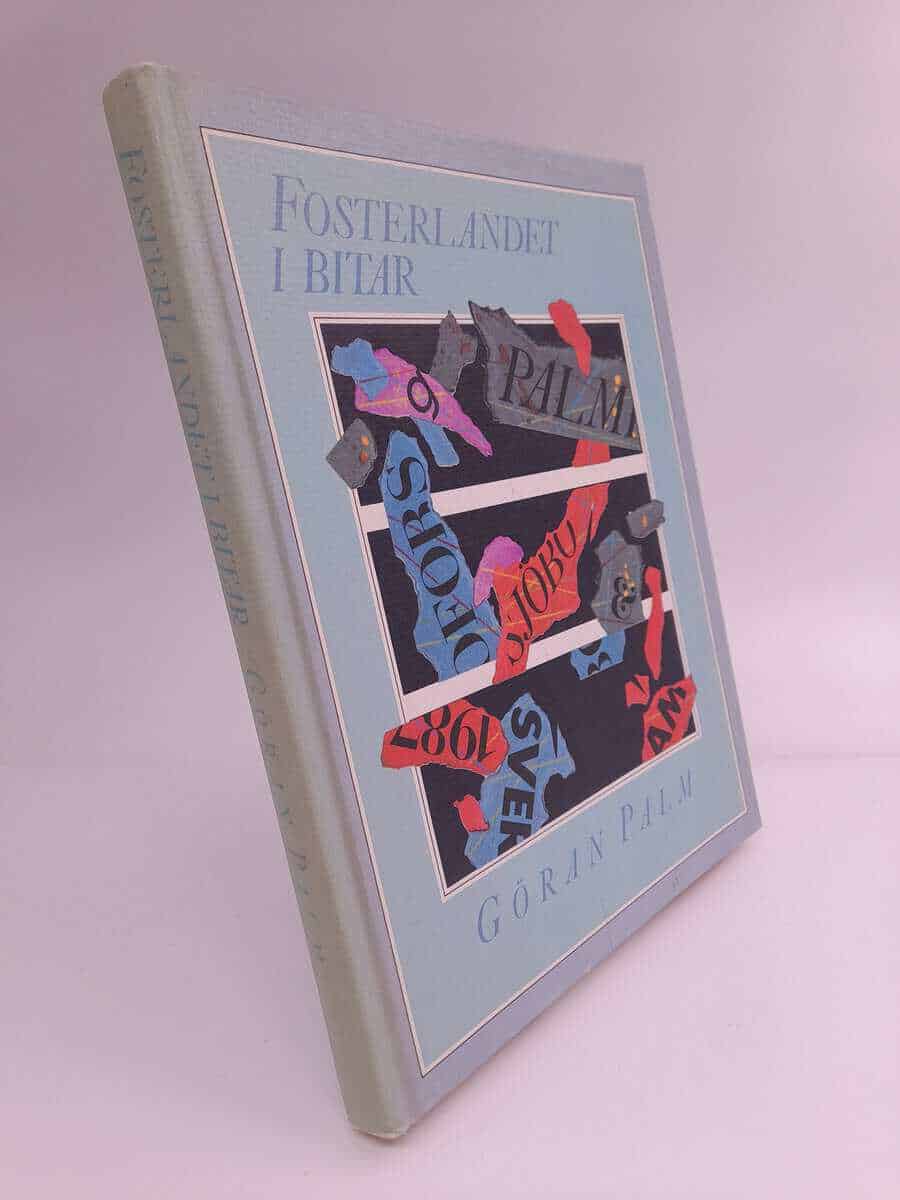 Göran Palm : Fosterlandet i bitar