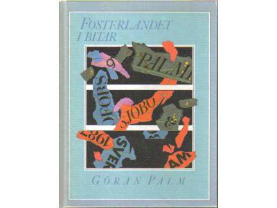 Göran Palm : Fosterlandet i bitar