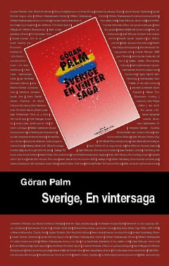 Göran Palm : Sverige, en vintersaga. 4, Vintern blir vår
