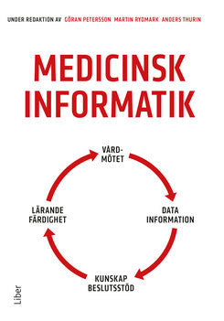Petersson, Göran ; Rydmark, Martin ; Thurin, Anders : Medicinsk informatik