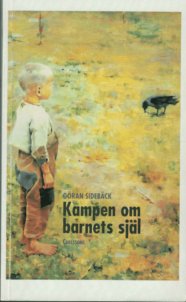 Göran Sidebäck : Kampen om barnets själ