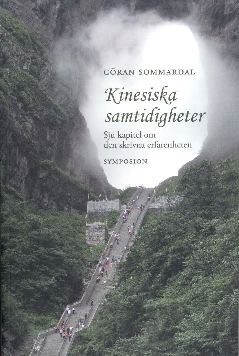 Göran Sommardal : Kinesiska samtidigheter : sju kapitel om den skrivna erfarenheten