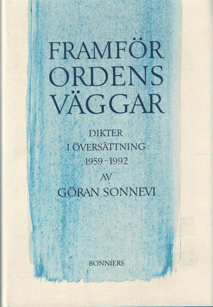 Göran Sonnevi : Framför ordens väggar