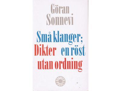 Göran Sonnevi : Små klanger; Dikter en röst utan ordning