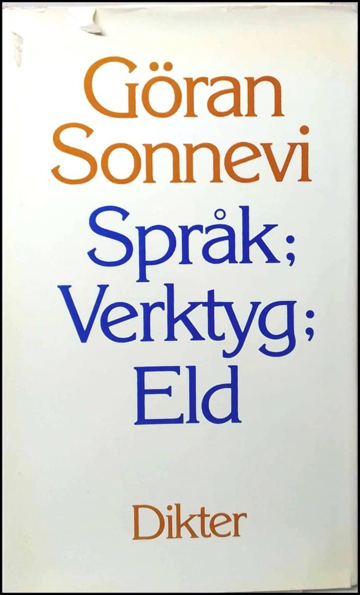 Göran Sonnevi : Språk; Verktyg; Eld