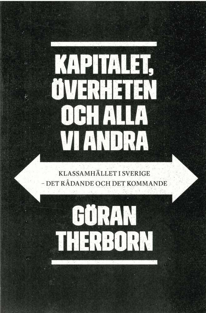 Göran Therborn : Kapitalet, överheten och alla vi andra