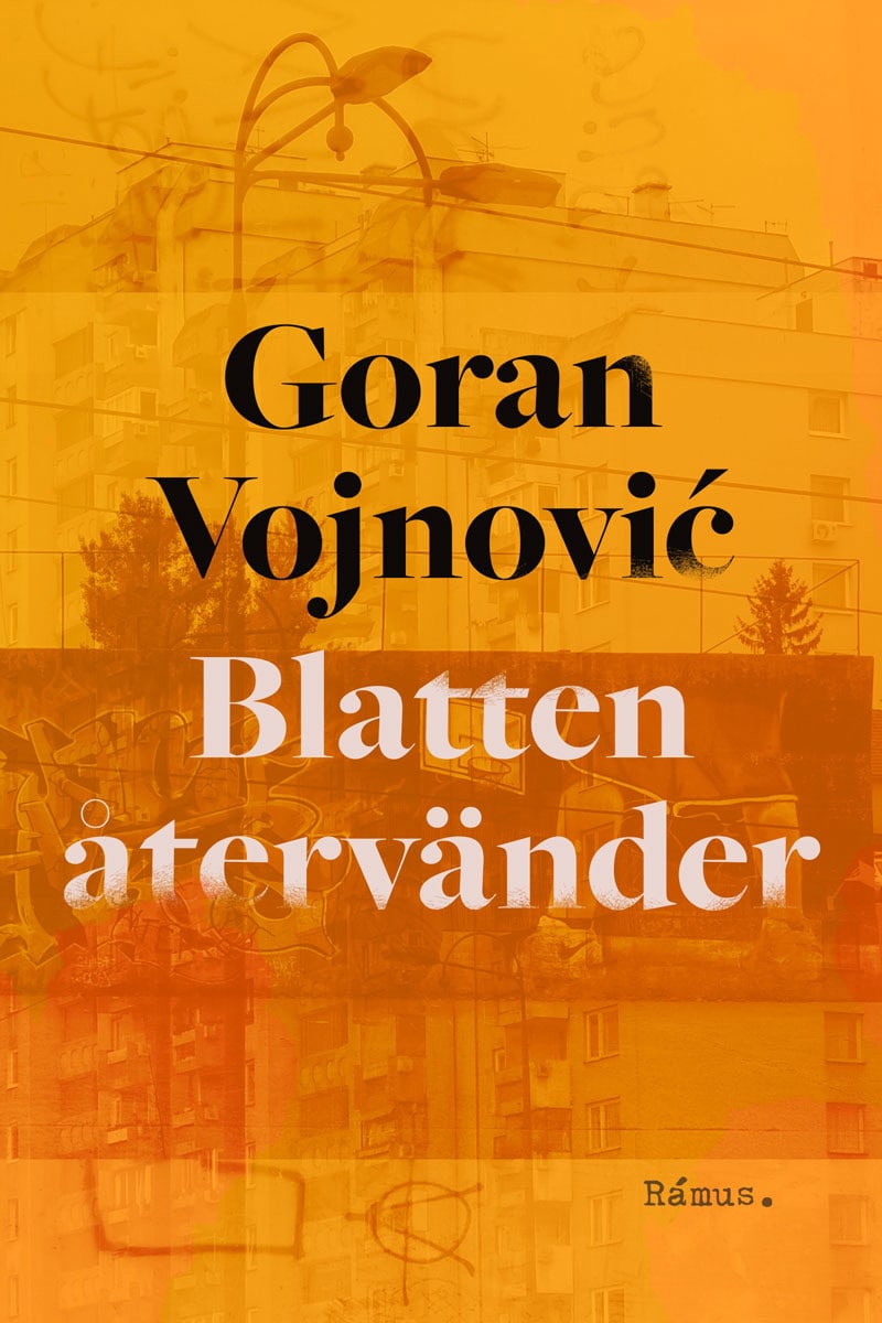 Goran Vojnovic : Blatten återvänder